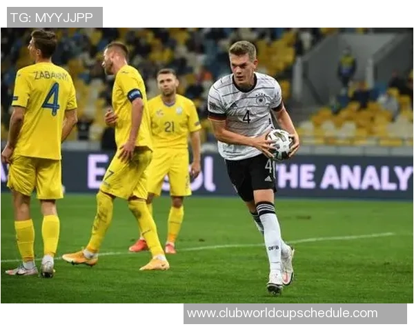 德国与乌克兰全场比赛精彩回顾及战术分析